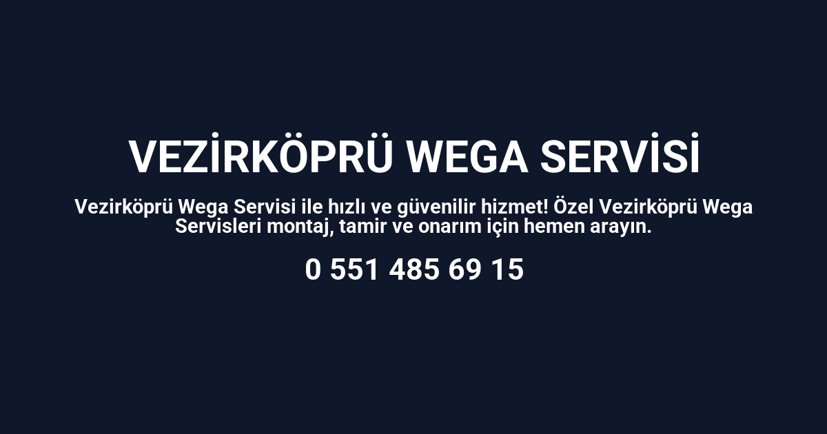 Vezirköprü Wega Servisi